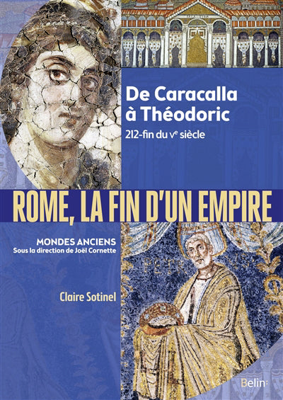 Rome, la fin d'un Empire : De Caracalla à Théodoric