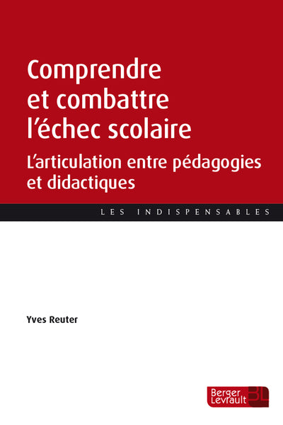 COMPRENDRE ET COMBATTRE L'ECHEC SCOLAIRE - L'ARTICULATION ENTRE P