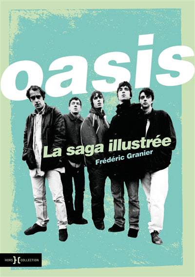 OASIS LA SAGA ILUSTREE