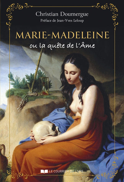 MARIE-MADELEINE OU LA QUETE DE L'AME