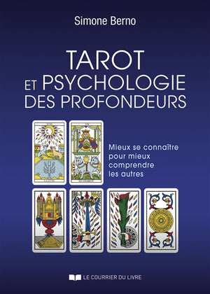 TAROT ET PSYCHOLOGIE DES PROFONDEURS - MIEUX SE CONNAITRE POUR MI