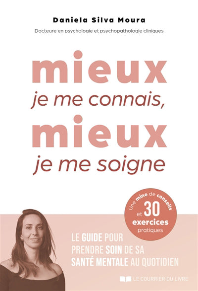 MIEUX JE ME CONNAIS, MIEUX JE ME SOIGNE. LE GUIDE POUR DEVENIR AU