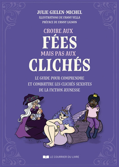 CROIRE AUX FEES MAIS PAS AUX CLICHES