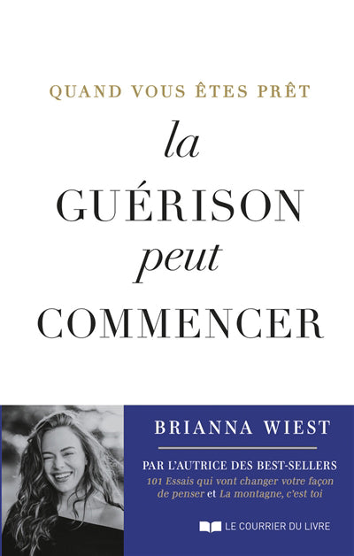 QUAND VOUS ETES PRET, LA GUERISON PEUT COMMENCER