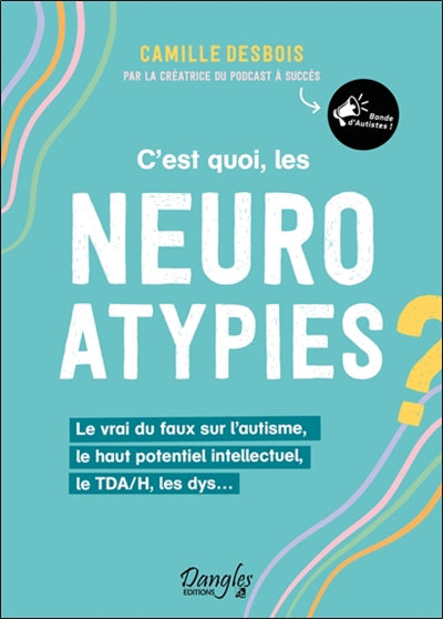 C'EST QUOI LES NEUROATYPIES ? :LE VRAI DU FAUX SUR L'AUTISME, LE