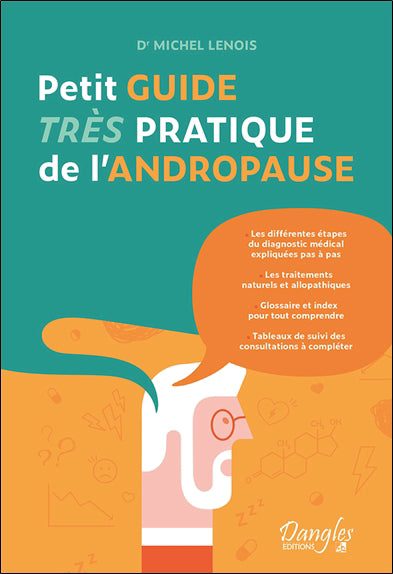 PETIT GUIDE TRES PRATIQUE DE L'ANDROPAUSE