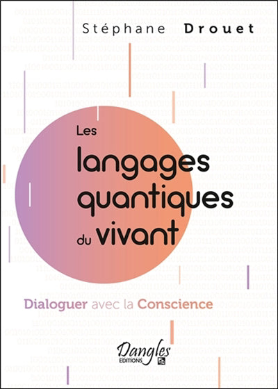 LANGAGES QUANTIQUES DU VIVANT  DIALOGUER AVEC LA CONSCIENCE