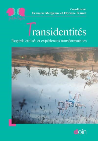 Transidentités : regards croisés et expériences transformatrices