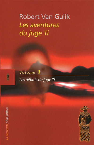 JUGE TI / TOME 1 : LES DEBUTS DU JUGE TI