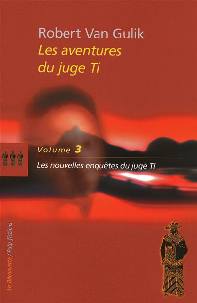 JUGE TI / TOME 3 : LES NOUVELLES ENQUETES DU JUGE TI