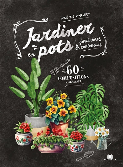JARDINER EN POTS, JARDINIERES & CONTENEURS