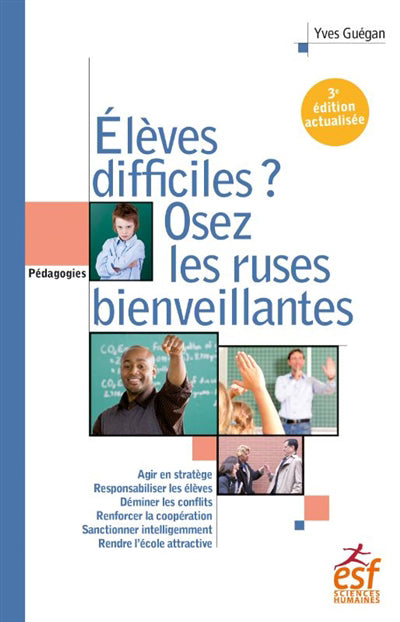 ELEVES DIFFICILES, OSEZ LES RUSES BIENVEILLANTES