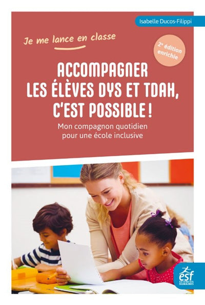 ACCOMPAGNER LES ÉLÈVES DYS ET TDAH, C'EST POSSIBLE