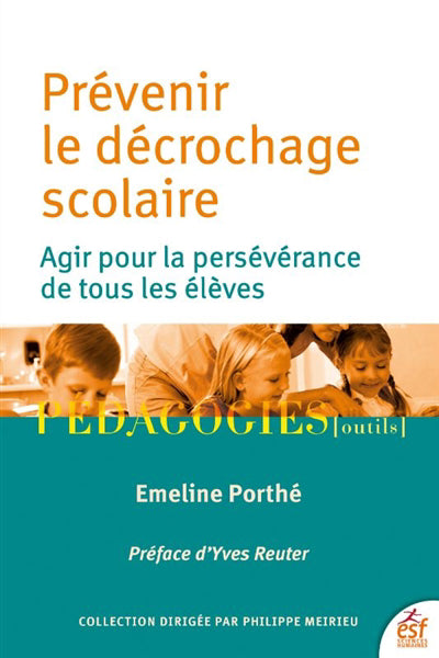 PREVENIR LE DECROCHAGE SCOLAIRE - DES PISTES POUR AGIR