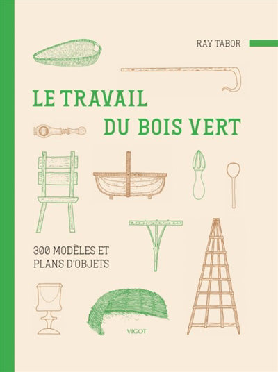 TRAVAIL DU BOIS VERT