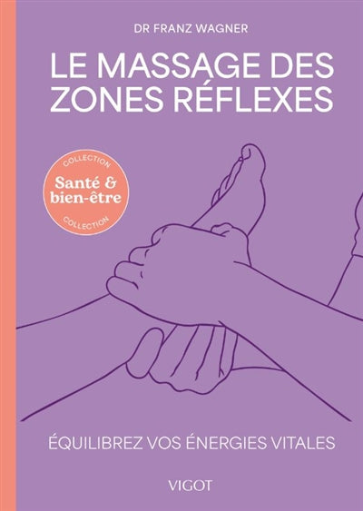MASSAGE DES ZONES REFLEXES EQUILIBREZ VOS ENERGIES N.E.