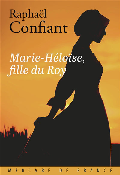 MARIE-HELOISE, FILLE DU ROY AUX