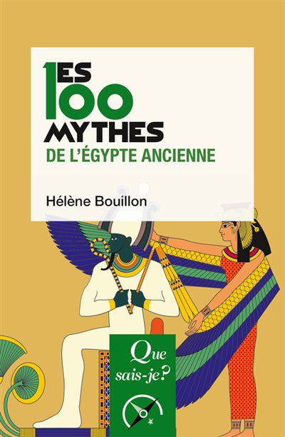 100 mythes de l'Égypte ancienne - 2e édition