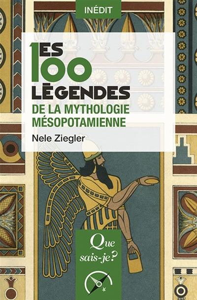 100 LEGENDES DE LA MYTHOLOGIE MESOPOTAMIENNE