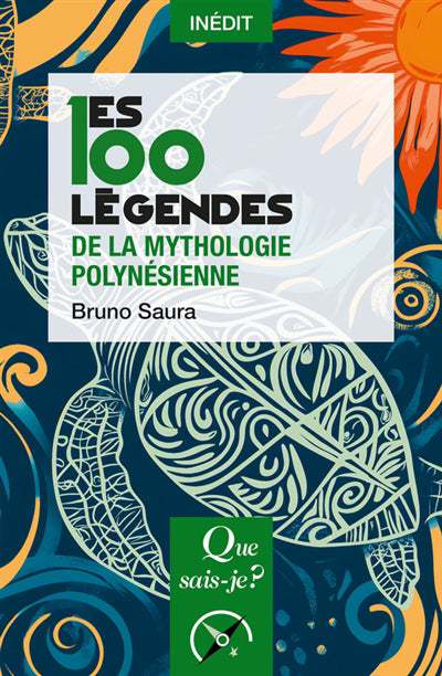 100 LEGENDES DE LA MYTHOLOGIE POLYNESIENNE