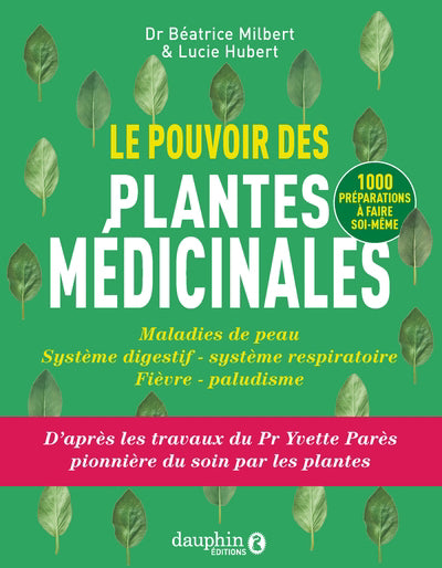 POUVOIR DES PLANTES MEDICINALES (LE)