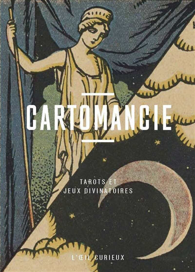 CARTOMANCIE - TAROTS ET JEUX DIVINATOIRES