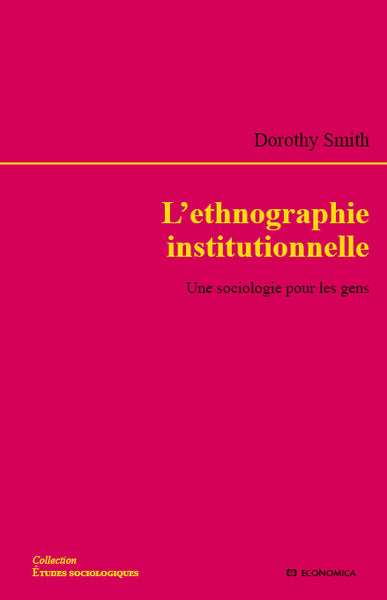 Ethnographie institutionnelle : une sociologie pour les gens