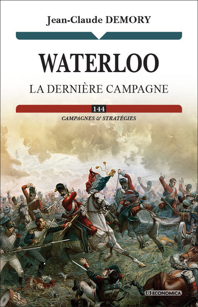 Waterloo : la dernière campagne