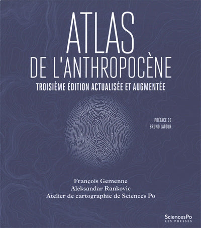 Atlas de l'Anthropocène [augmentée]