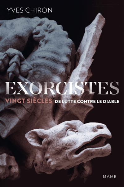 EXORCISTES  VINGT SIECLES DE LUTTE CONTRE LE DIABLE (soldé)