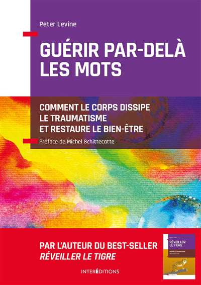 Guérir par-delà les mots : comment le corps dissipe le traumatism