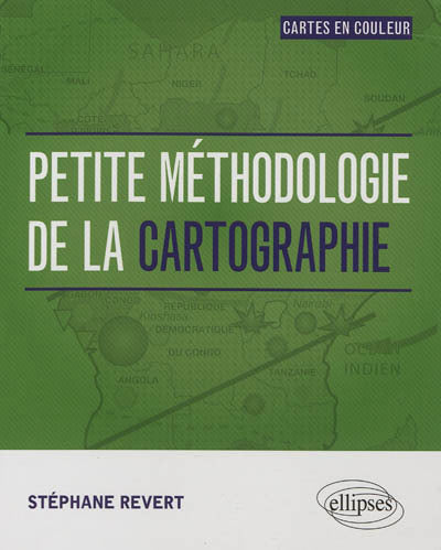 PETITE MÉTHODOLOGIE DE LA CARTOGRAPHIE