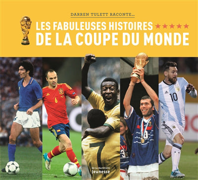 FABULEUSES HISTOIRES DE LA COUPE DU MONDE