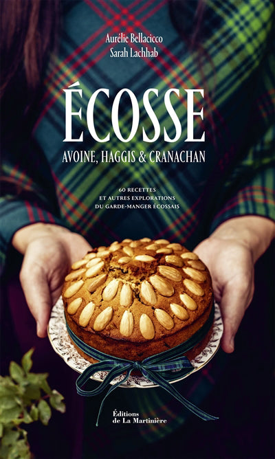 ÉCOSSE : AVOINE, HAGGIS & CRANACHAN (60 RECETTES)