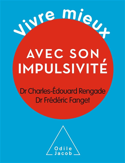 Vivre mieux avec son impulsivité