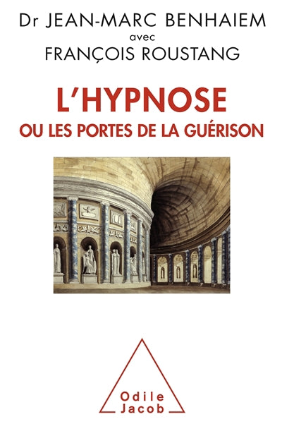 HYPNOSE OU LES PORTES DE LA GUERISON