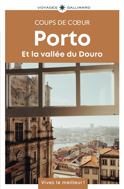PORTO ET LA VALLEE DU DOURO COUPS DE COEUR