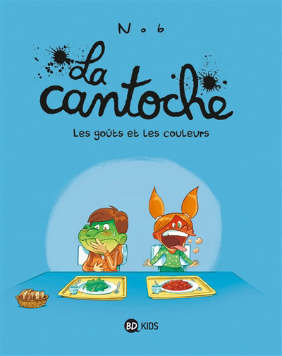 CANTOCHE T.02 Les goûts et les couleurs