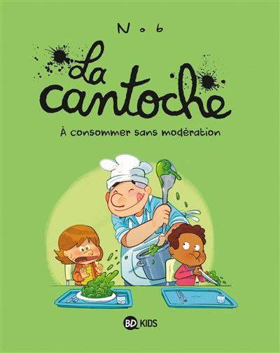 CANTOCHE T03 À consommer sans modération