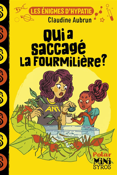 ENIGMES D'HYPATIE (LES):QUI A SACCAGE LA FOURMILIERE?