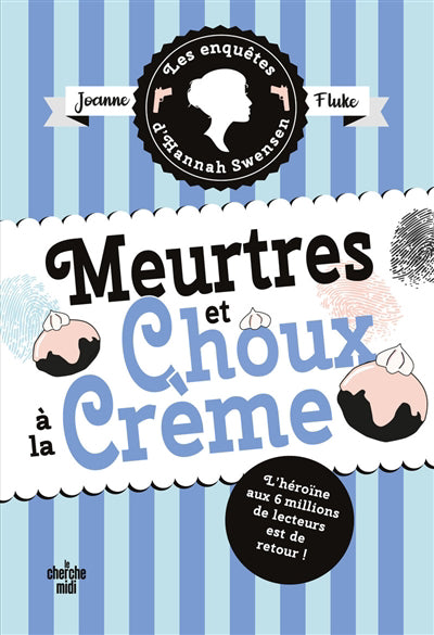 ENQUETE D' HANNAH SWENSEN   MEUTRES ET CHOUX ALA CREME