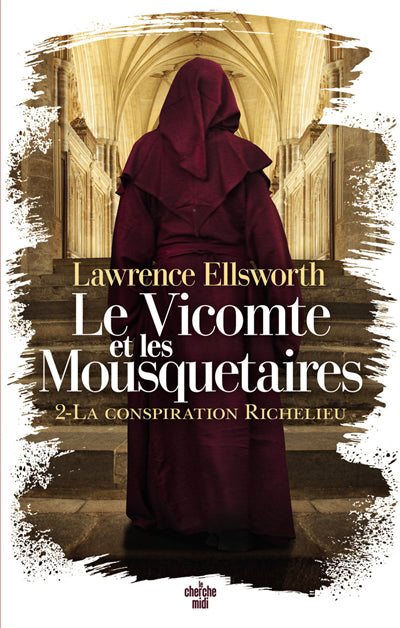 VICOMTE ET LES MOUSQUETAIRES T.02 LA CONSPIRATION RICHELIEU