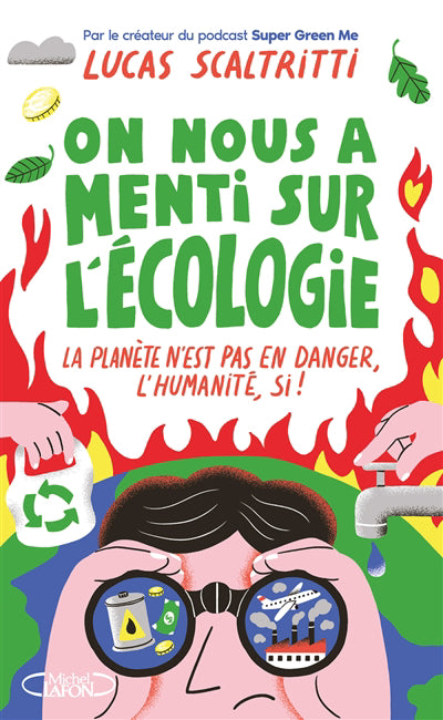 ON NOUS A MENTI SUR L'ECOLOGIE