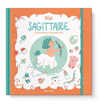 BEBE SAGITTAIRE -LIVRE DE NAISSANCE ET..