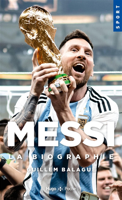 MESSI -LA BIOGRAPHIE