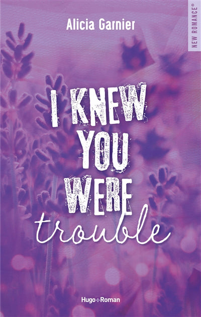 I KNEW YOU WERE TROUBLE