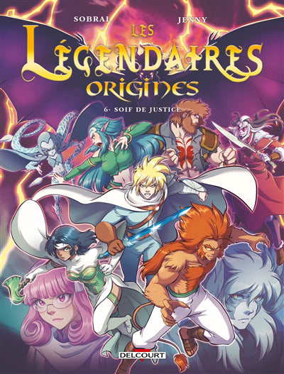 LEGENDAIRES ORIGINES T06 -SOIF..JUSTICE