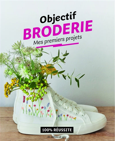 OBJECTIF BRODERIE  MES PREMIERS PROJETS