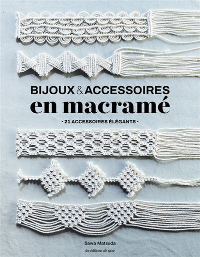 BIJOUX & ACCESSOIRES EN MACRAME