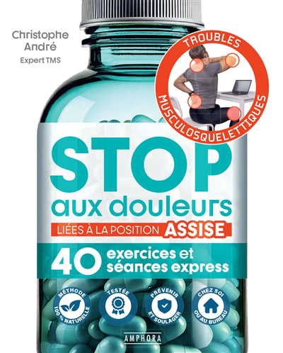 STOP AUX DOULEURS LIÉES À LA POSITION ASSISE - 40 EXERCICES ET SÉ